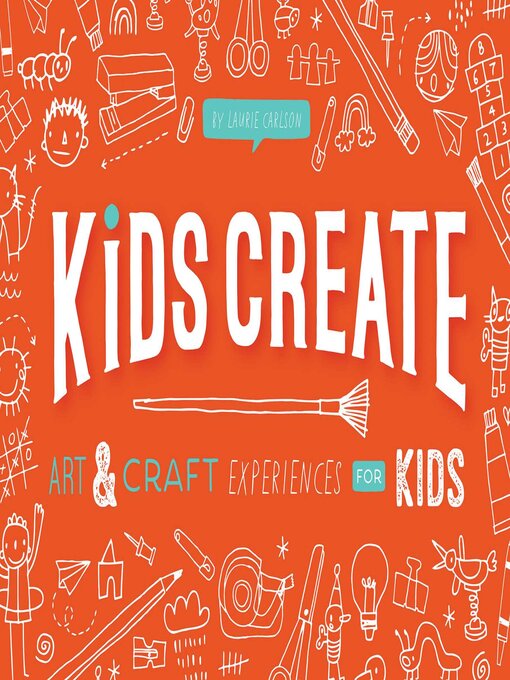 Title details for Kids Create by Laurie Carlson - Available